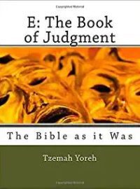 E The Book of Judgment (The Bible as it Was)